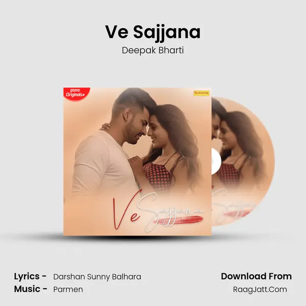 Ve Sajjana Song mp3 | Deepak Bharti