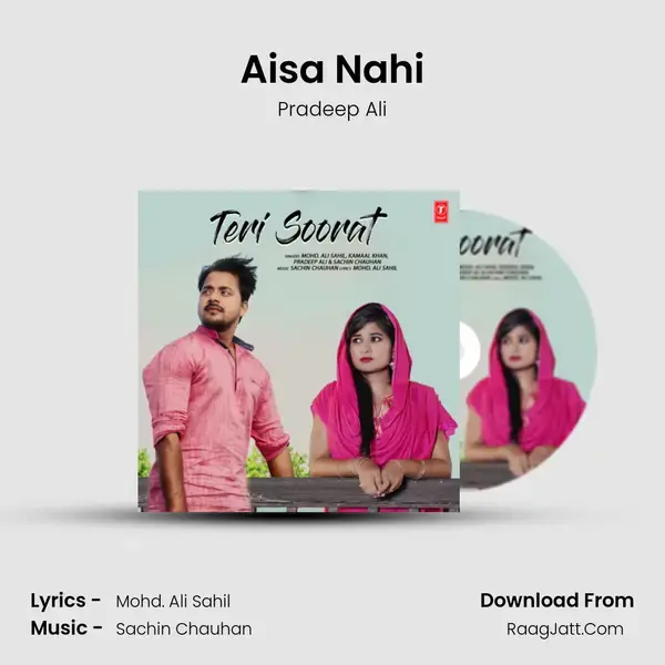 Aisa Nahi Song mp3 | Pradeep Ali