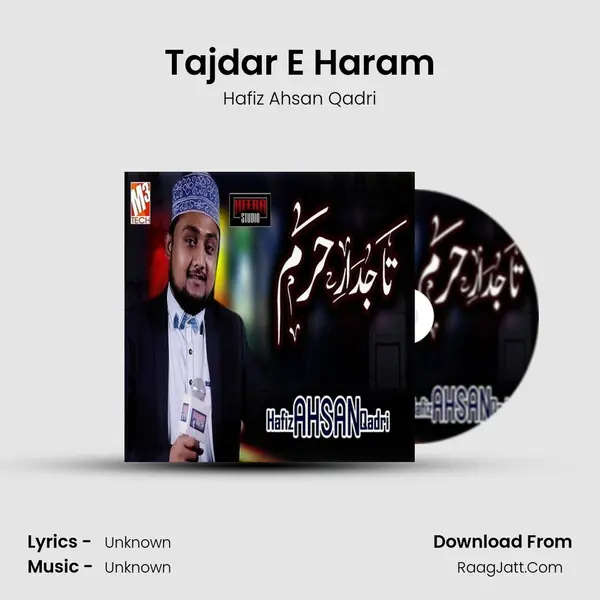 Tajdar E Haram - Single - Hafiz Ahsan Qadri