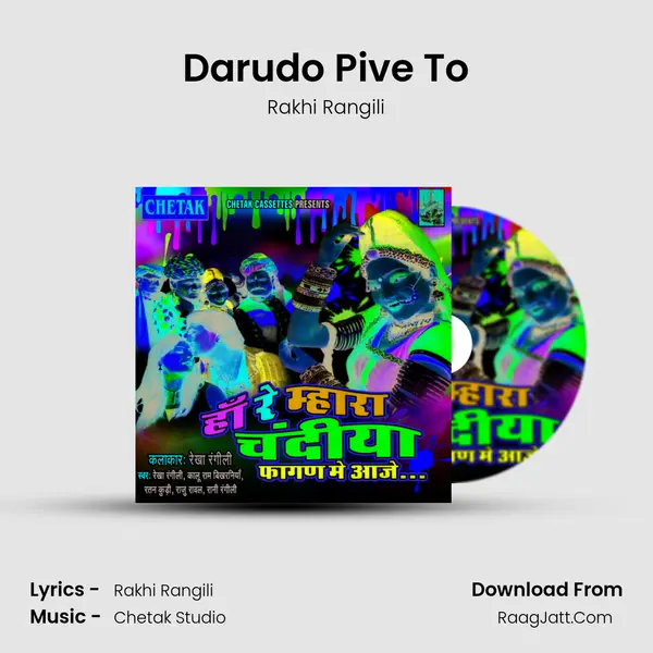 Darudo Pive To Song mp3 | Rakhi Rangili