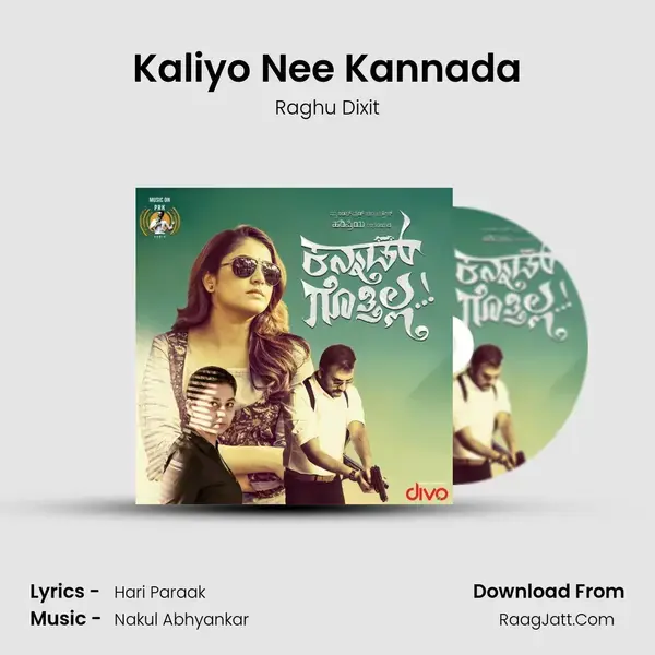 Kaliyo Nee Kannada Song mp3 | Raghu Dixit