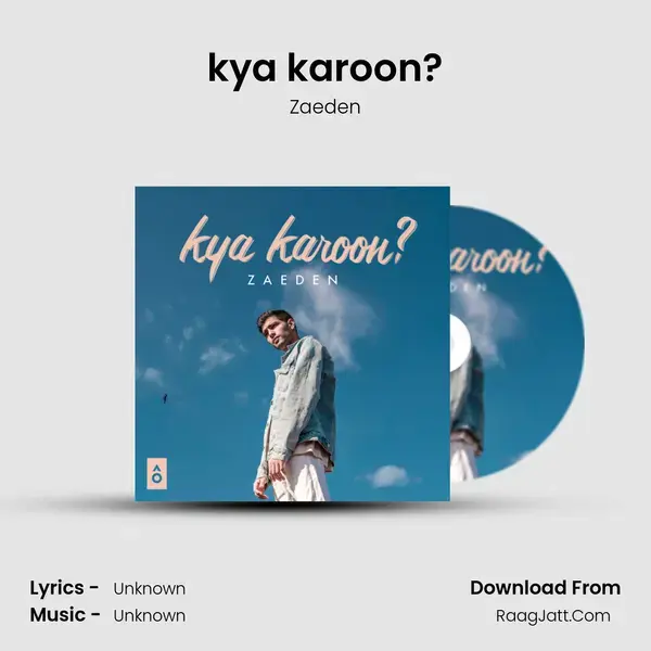 kya karoon? Song mp3 | Zaeden