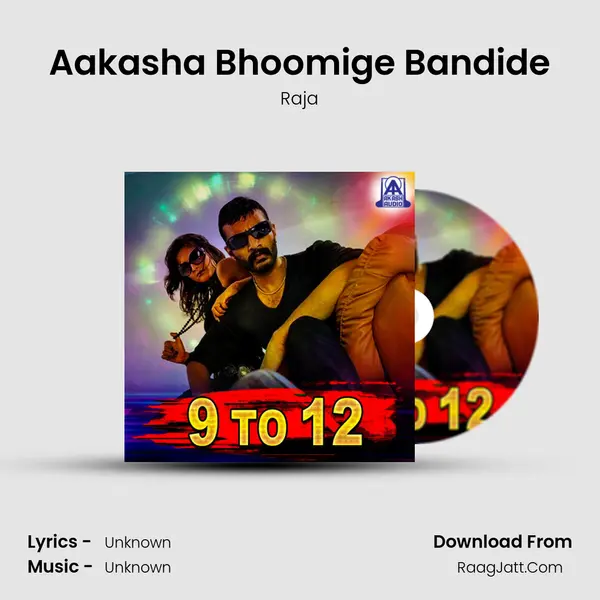 Aakasha Bhoomige Bandide Song mp3 | Raja