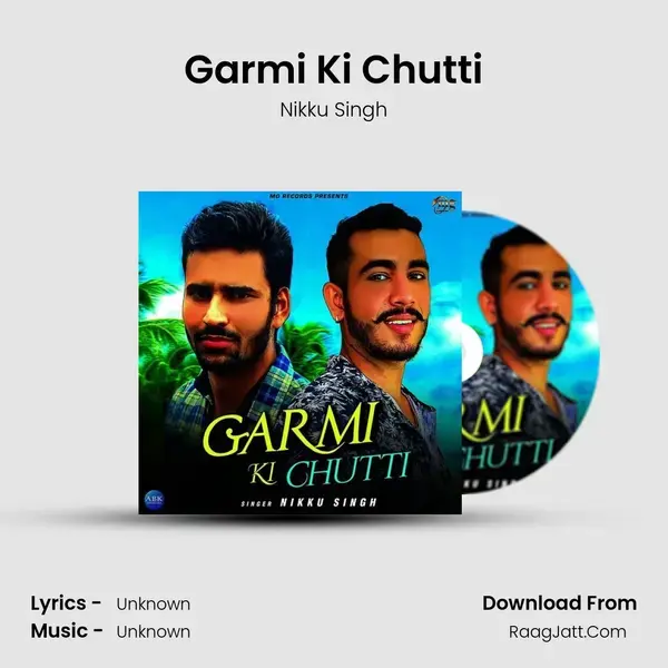 Garmi Ki Chutti mp3 song