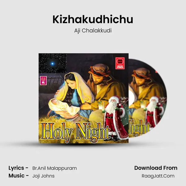 Kizhakudhichu Song mp3 | Aji Chalakkudi