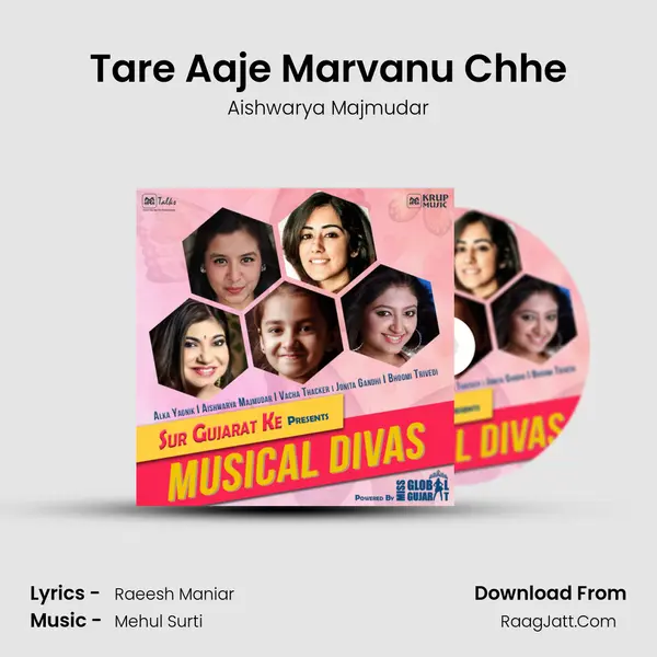 Tare Aaje Marvanu Chhe Song mp3 | Aishwarya Majmudar