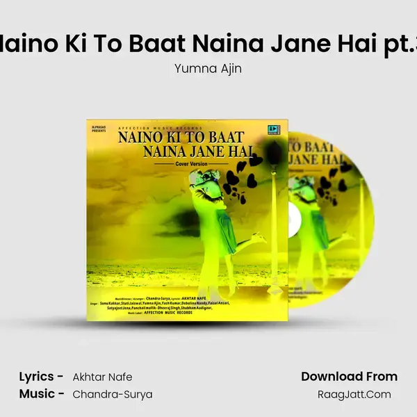 Naino Ki To Baat Naina Jane Hai pt.3 Song mp3 | Yumna Ajin