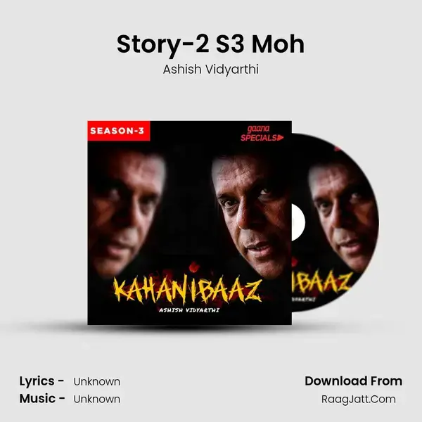 Story-2 S3 Moh mp3 song