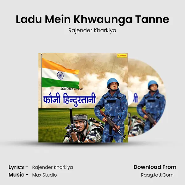 Ladu Mein Khwaunga Tanne Song mp3 | Rajender Kharkiya