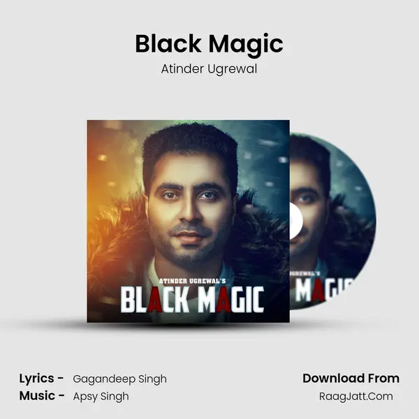 Black Magic Song mp3 | Atinder Ugrewal