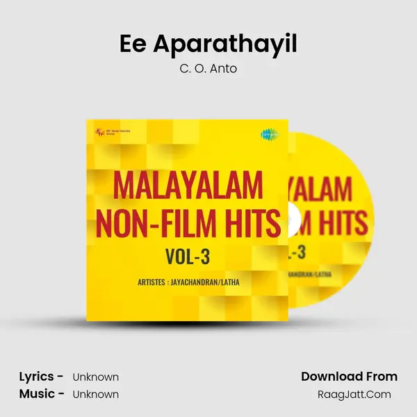 Ee Aparathayil Song mp3 | C. O. Anto