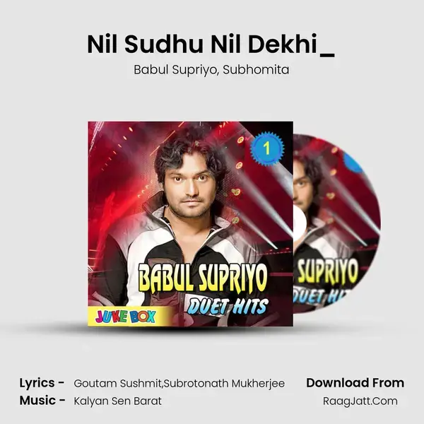 Nil Sudhu Nil Dekhi_(FromBondhu Tomar) mp3 song