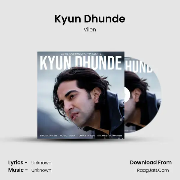 Kyun Dhunde - Vilen