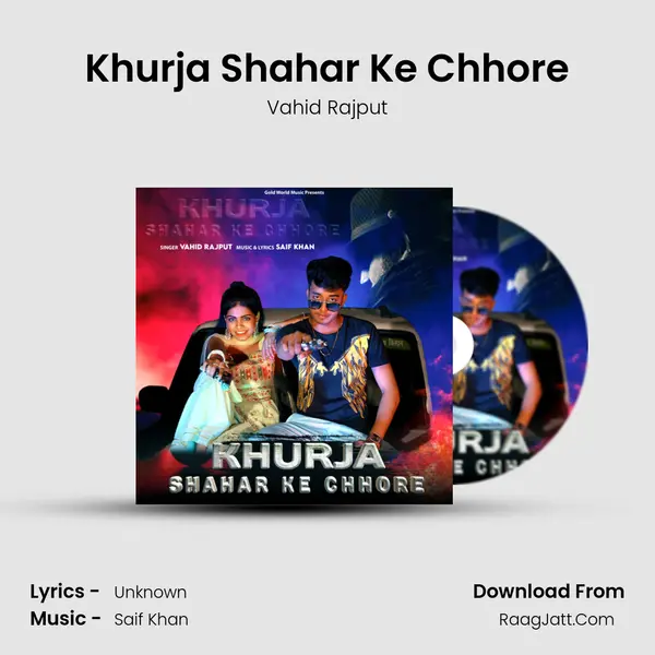 Khurja Shahar Ke Chhore Song mp3 | Vahid Rajput