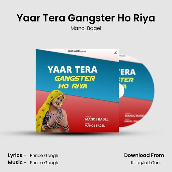 Yaar Tera Gangster Ho Riya mp3 song