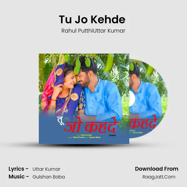 Tu Jo Kehde (feat.Uttar Kumar) mp3 song