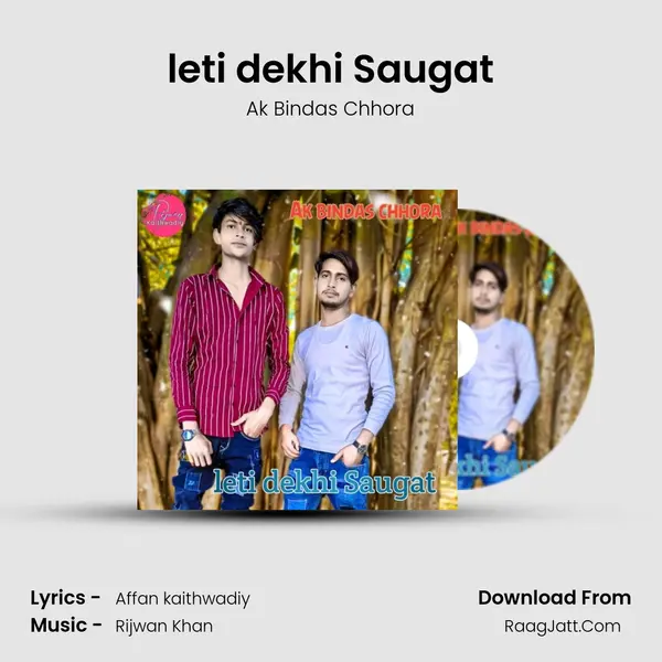 leti dekhi Saugat Song mp3 | Ak Bindas Chhora