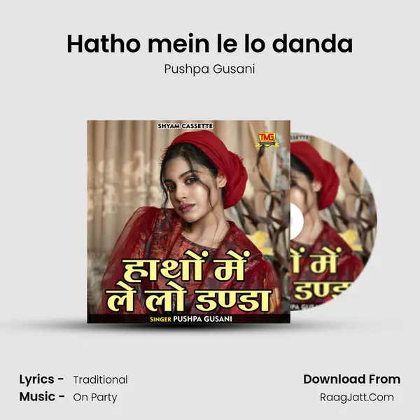 Hatho mein le lo danda mp3 song