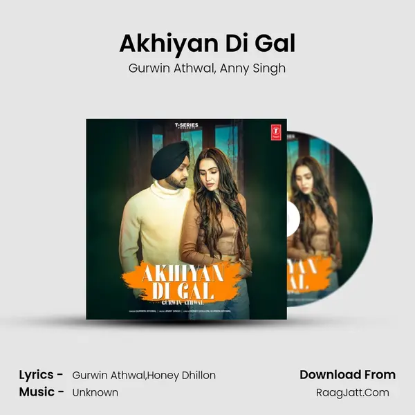 Akhiyan Di Gal Song mp3 | Gurwin Athwal