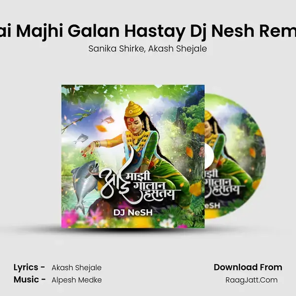 Aai Majhi Galan Hastay Dj Nesh Remix mp3 song