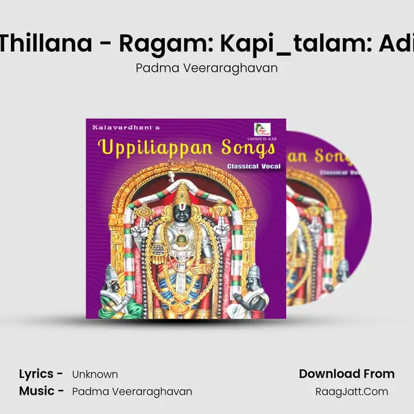 Thillana - Ragam: Kapi_talam: Adi Song mp3 | Padma Veeraraghavan