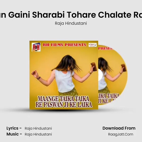 Ban Gaini Sharabi Tohare Chalate Rani Song mp3 | Raja Hindustani