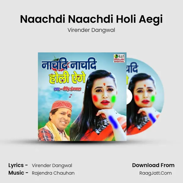 Naachdi Naachdi Holi Aegi mp3 song