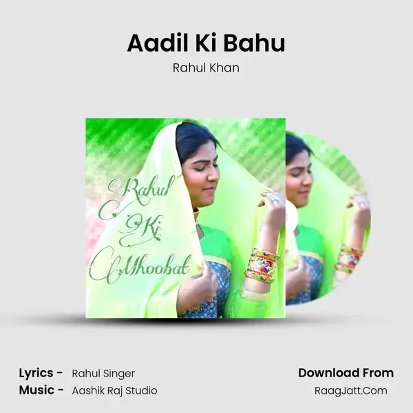 Aadil Ki Bahu Song mp3 | Rahul Khan