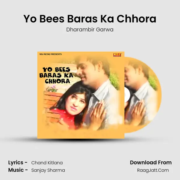 Yo Bees Baras Ka Chhora Song mp3 | Dharambir Garwa