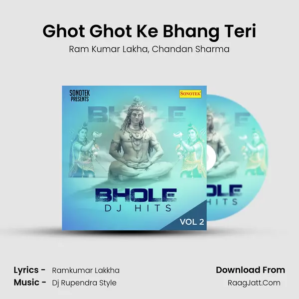 Ghot Ghot Ke Bhang Teri Song mp3 | Ram Kumar Lakha