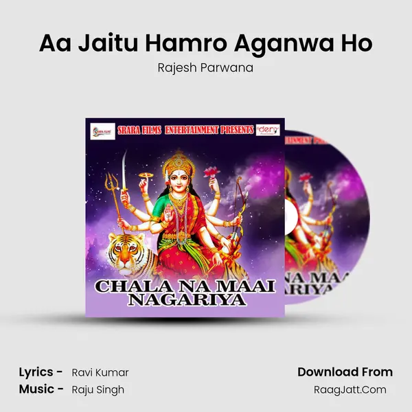 Aa Jaitu Hamro Aganwa Ho mp3 song