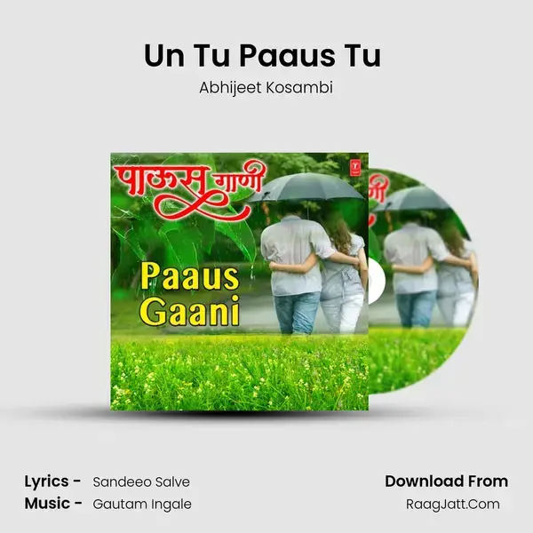 Un Tu Paaus Tu (From Prem Aahe Jivan) mp3 song