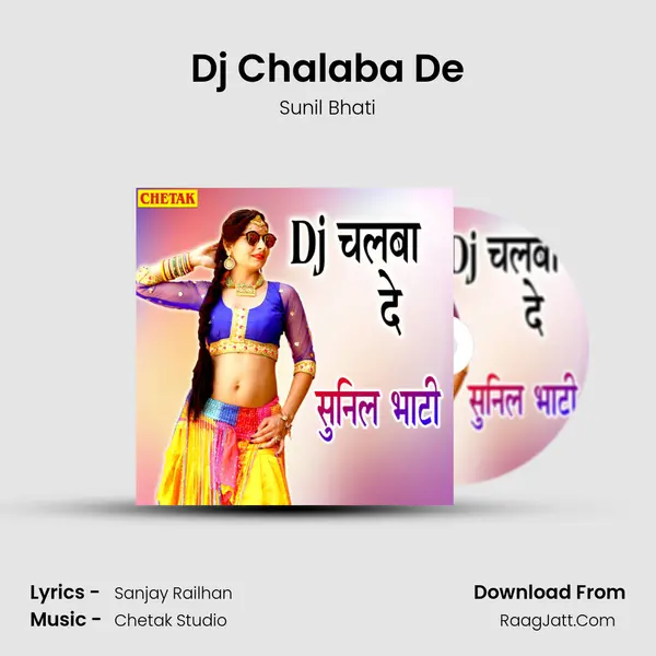 Dj Chalaba De Song mp3 | Sunil Bhati