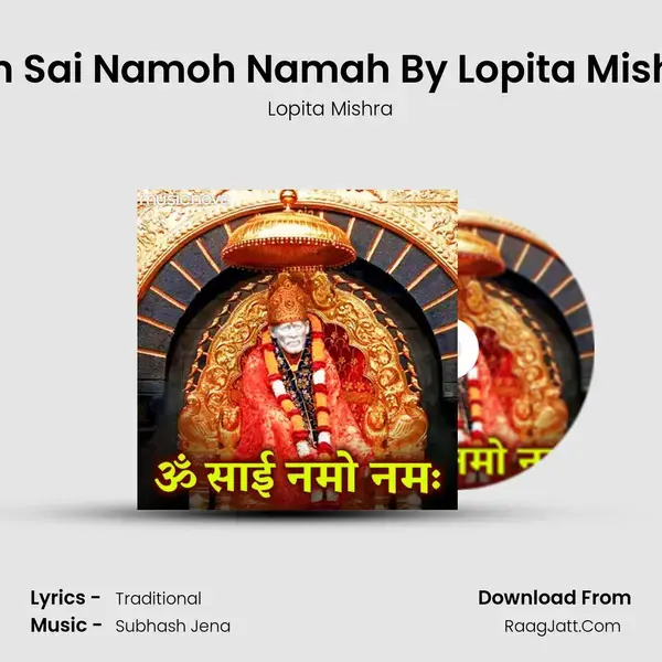 Om Sai Namoh Namah By Lopita Mishra mp3 song