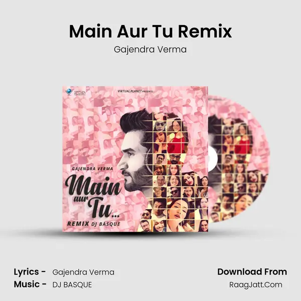 Main Aur Tu Remix mp3 song