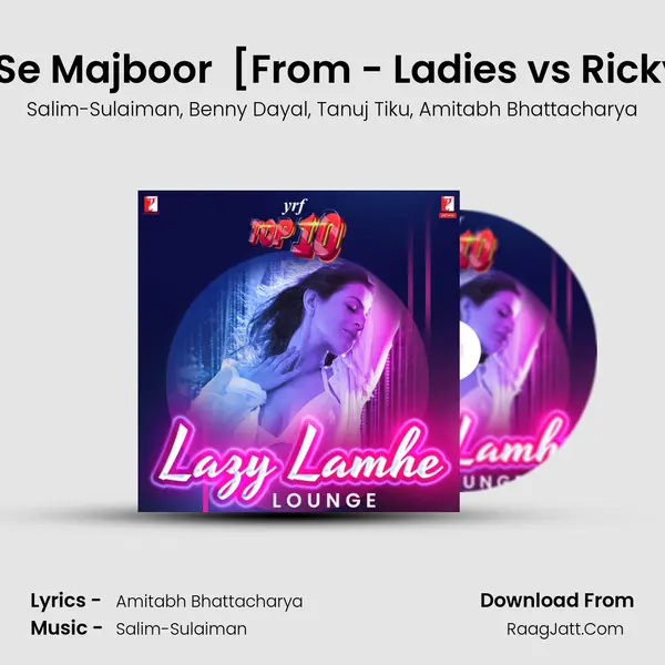 Aadat Se Majboor (Remix) [From - Ladies vs Ricky Bahl] Song mp3 | Salim-Sulaiman