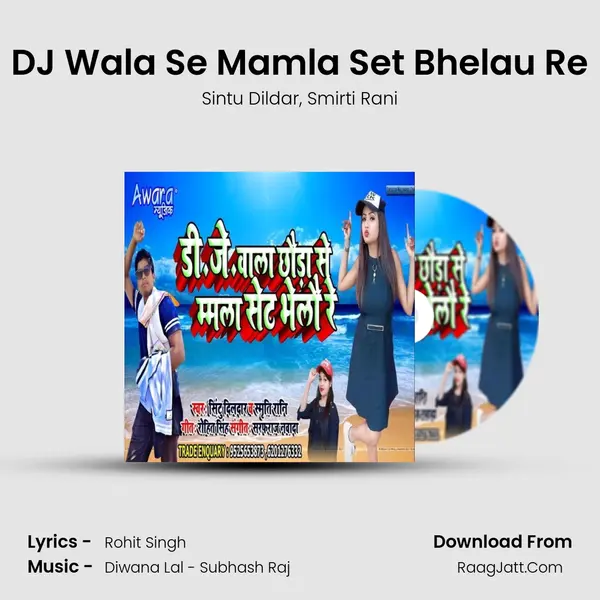 DJ Wala Se Mamla Set Bhelau Re mp3 song