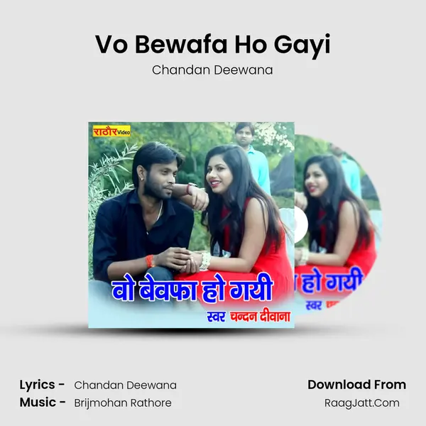 Vo Bewafa Ho Gayi Song mp3 | Chandan Deewana