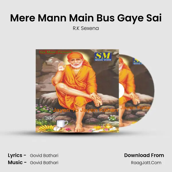 Mere Mann Main Bus Gaye Sai Song mp3 | R.K Sexena