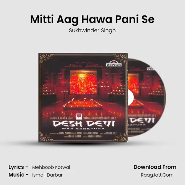 Mitti Aag Hawa Pani Se Song mp3 | Sukhwinder Singh