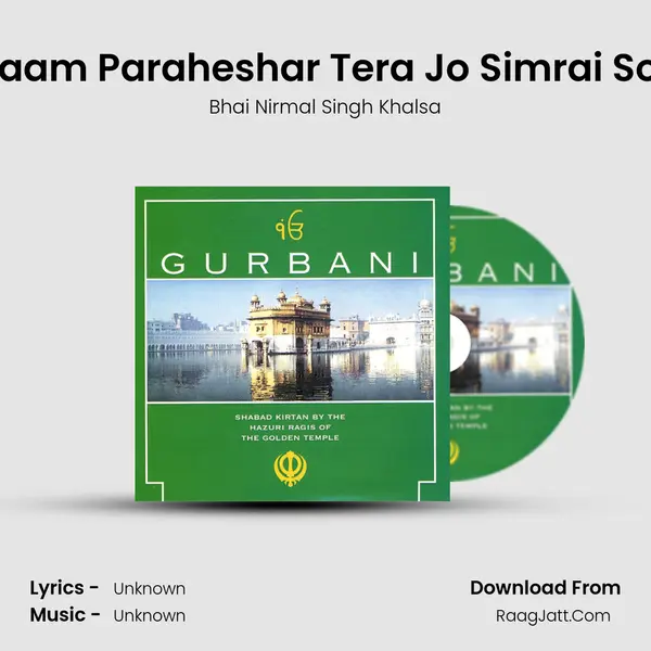 Armit Naam Paraheshar Tera Jo Simrai So Jeevai Song mp3 | Bhai Nirmal Singh Khalsa