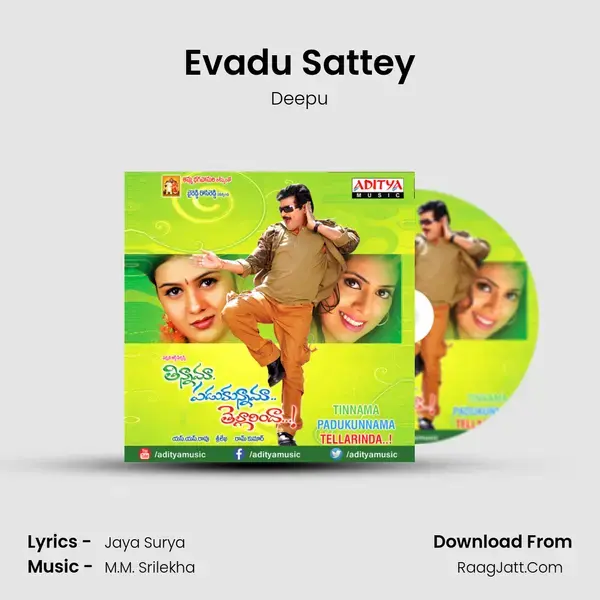 Evadu Sattey Song mp3 | Deepu