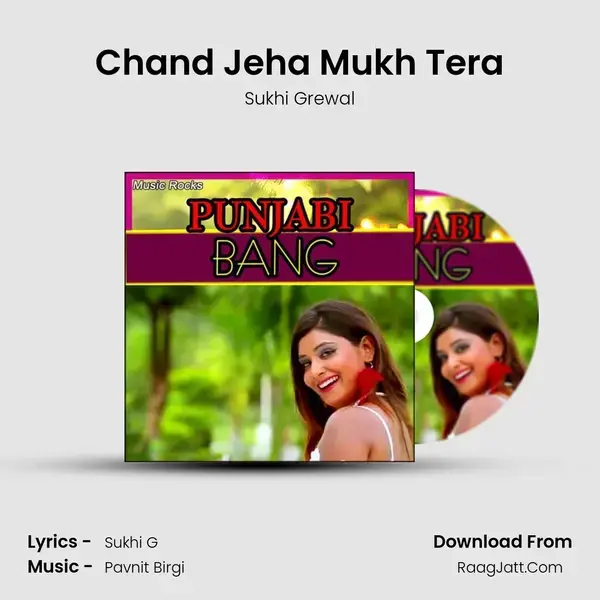 Chand Jeha Mukh Tera Song mp3 | Sukhi Grewal