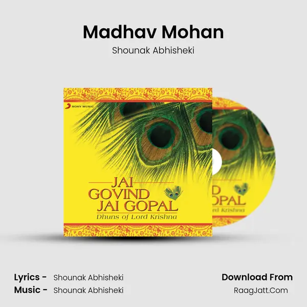 Madhav Mohan Song mp3 | Shounak Abhisheki