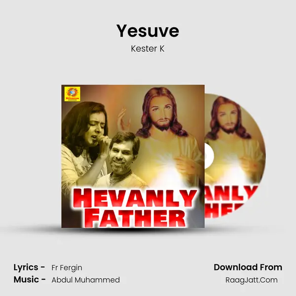 Yesuve Song mp3 | Kester K