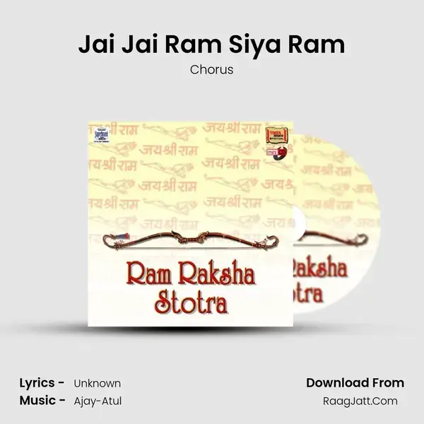 Jai Jai Ram Siya Ram Song mp3 | Chorus