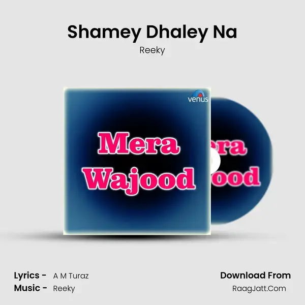 Shamey Dhaley Na mp3 song