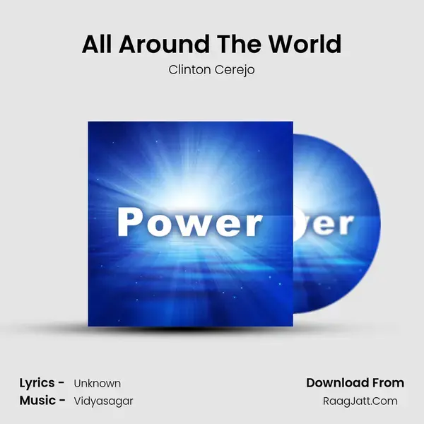 All Around The World Song mp3 | Clinton Cerejo