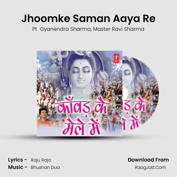 Jhoomke Saman Aaya Re Song mp3 | Pt  Gyanendra Sharma