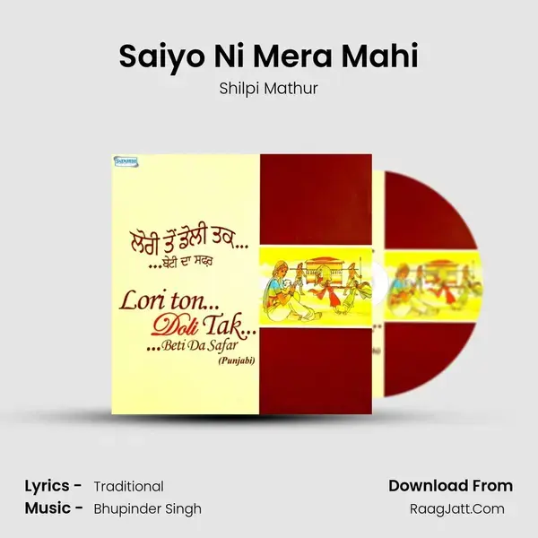 Saiyo Ni Mera Mahi Song mp3 | Shilpi Mathur